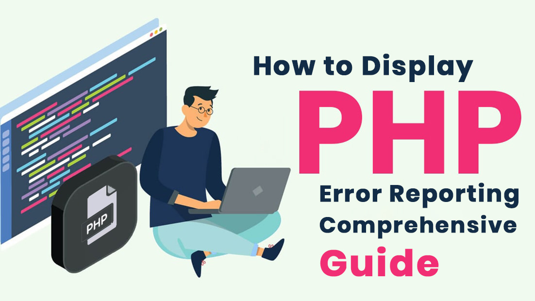 How to Display PHP Error Reporting: Comprehensive Guide